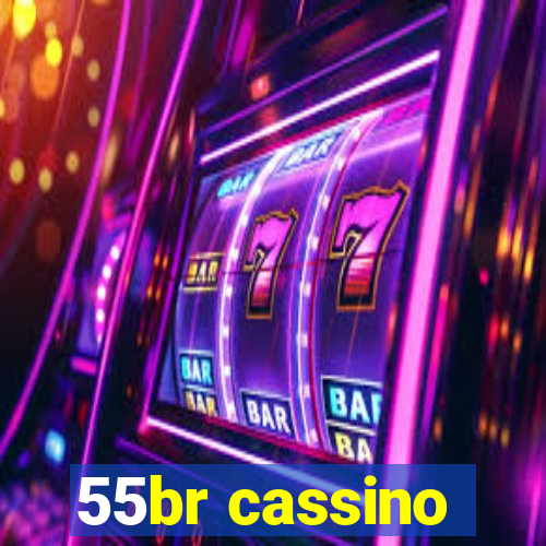 55br cassino